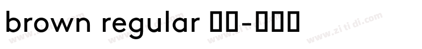 brown regular 常规字体转换
